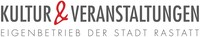Kultur und Veranstaltungen, Eigenbetrieb der Stadt Rastatt Kultur und Veranstaltungen, Eigenbetrieb der Stadt Rastatt