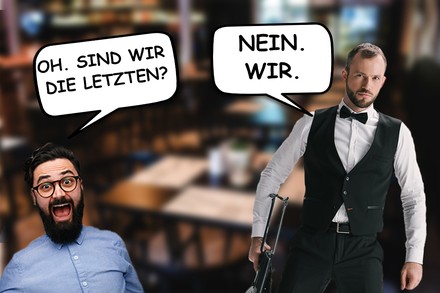 Oh. Sind wir die Letzten? Nein. Wir.